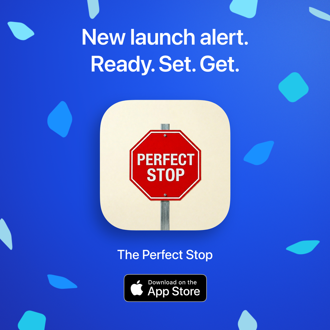 the perfect stop